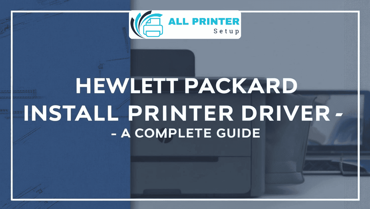 Hewlett Packard Install Printer Driver